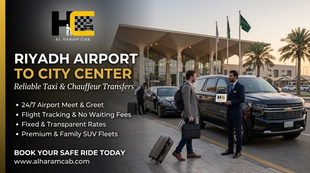 Riyadh Airport to City Center Reliable Taxi Transfers for Visitors